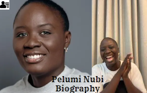 Pelumi Nubi Biography