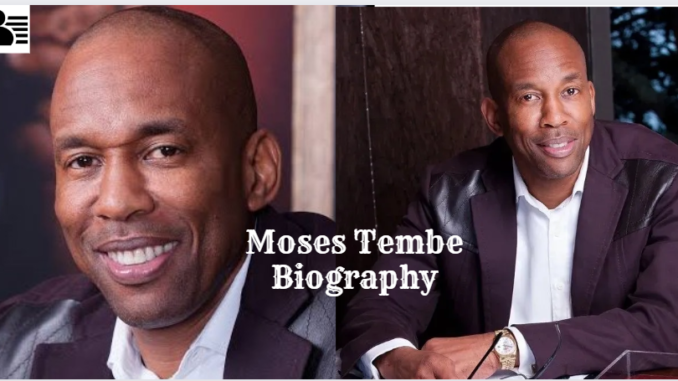 Moses Tembe Biography