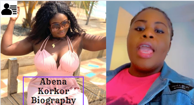 Abena Korkor Biography