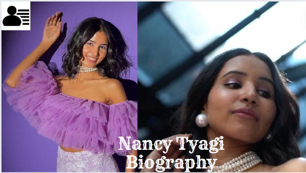 Nancy Tyagi Biography