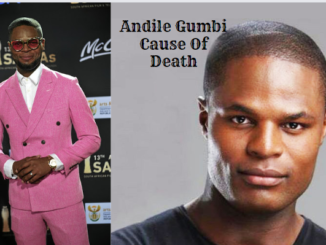 Andile Gumbi Cause Of Death