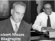 Robert Moses Biography
