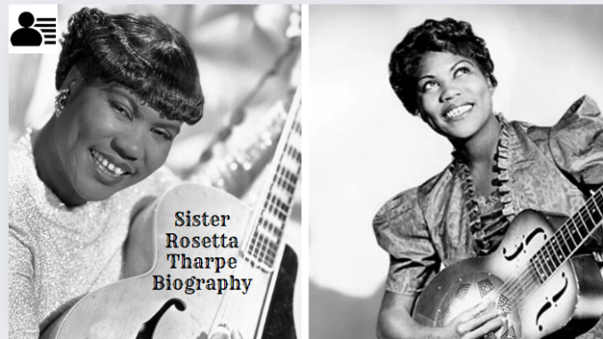 Sister Rosetta Tharpe Biography