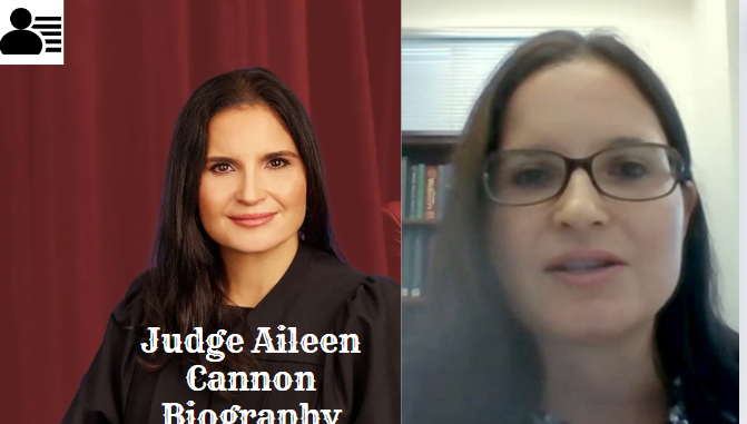 Judge Aileen Cannon Biography